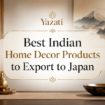 Best Indian Home Decor Products to Export to Japan