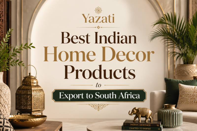 Best Indian Home Decor Products to Export to South Africa
