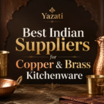 Best Indian Suppliers for Copper & Brass Kitchenware