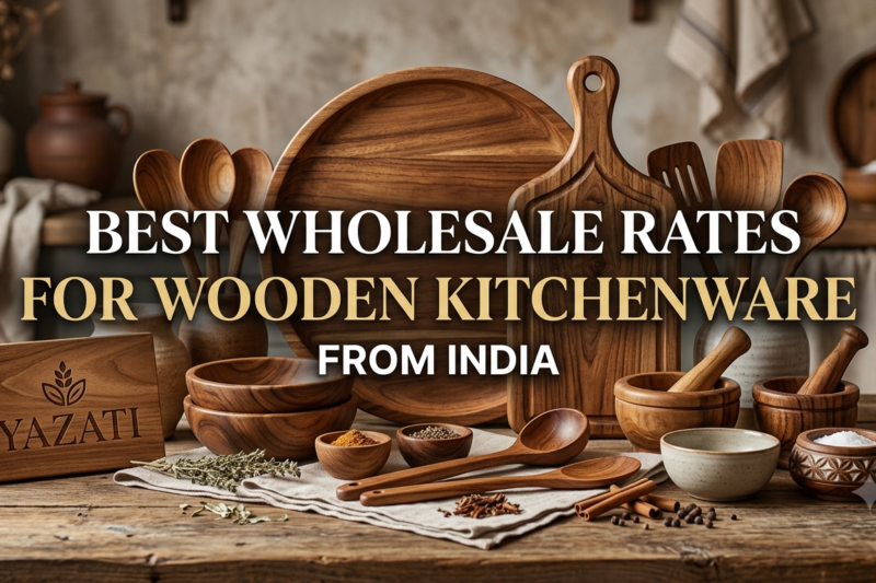 Best Wholesale Rates for Wooden Kitchenware from India