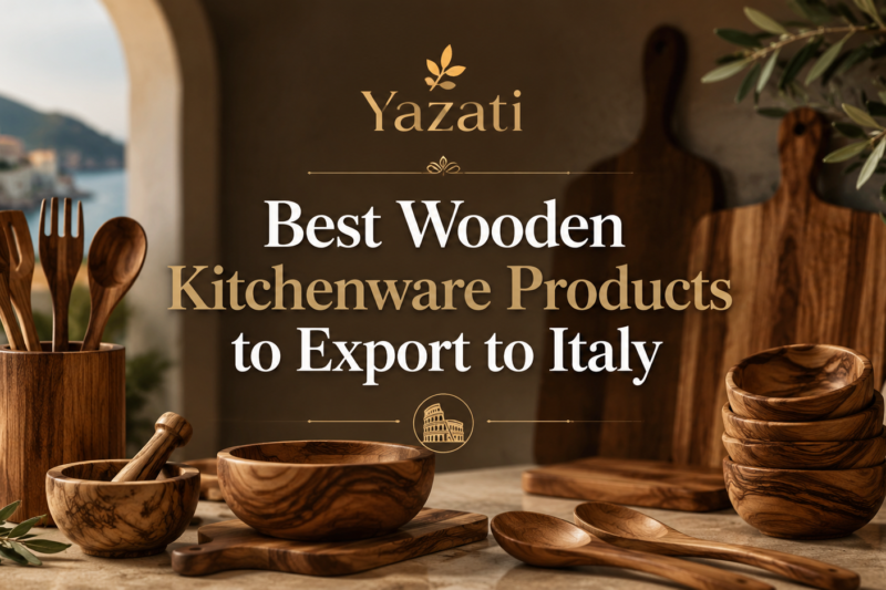 Best Wooden Kitchenware Products to Export to Italy