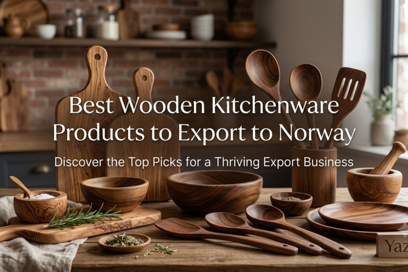 Best Wooden Kitchenware Products to Export to Norway