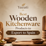 Best Wooden Kitchenware Products to Export to Spain