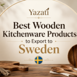 Best Wooden Kitchenware Products to Export to Sweden