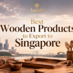 Best Wooden Products to Export to Singapore