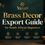 Brass Decor Export Guide for South African Importers