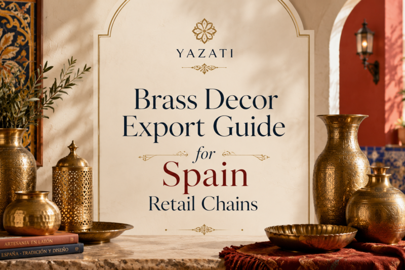 Brass Decor Export Guide for Spain Retail Chains