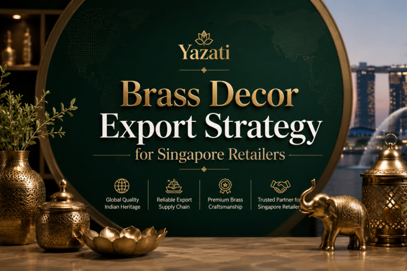 Brass Decor Export Strategy for Singapore Retailers