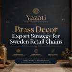 Brass Decor Export Strategy for Sweden Retail Chains