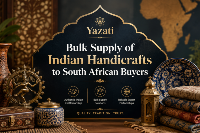 Bulk Supply of Indian Handicrafts to South African Buyers