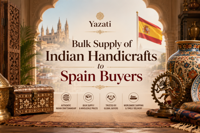 Bulk Supply of Indian Handicrafts to Spain Buyers