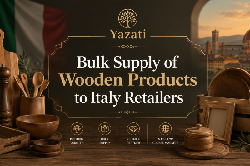 Bulk Supply of Wooden Products to Italy Retailers