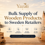 Bulk Supply of Wooden Products to Sweden Retailers