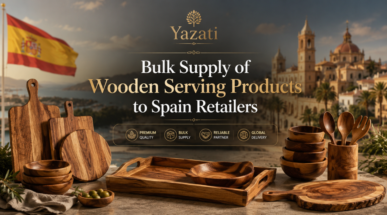 Bulk Supply of Wooden Serving Products to Spain Retailers