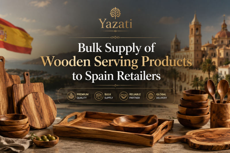 Bulk Supply of Wooden Serving Products to Spain Retailers