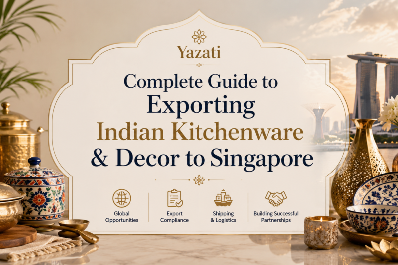 Complete Guide to Exporting Indian Kitchenware & Decor to Singapore