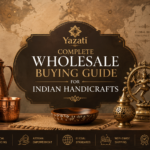 Complete Wholesale Buying Guide for Indian Handicrafts