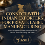 Connect with Indian Exporters for Private Label Manufacturing