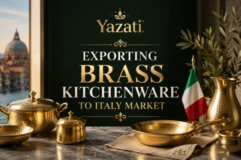 Exporting Brass Kitchenware to Italy Market