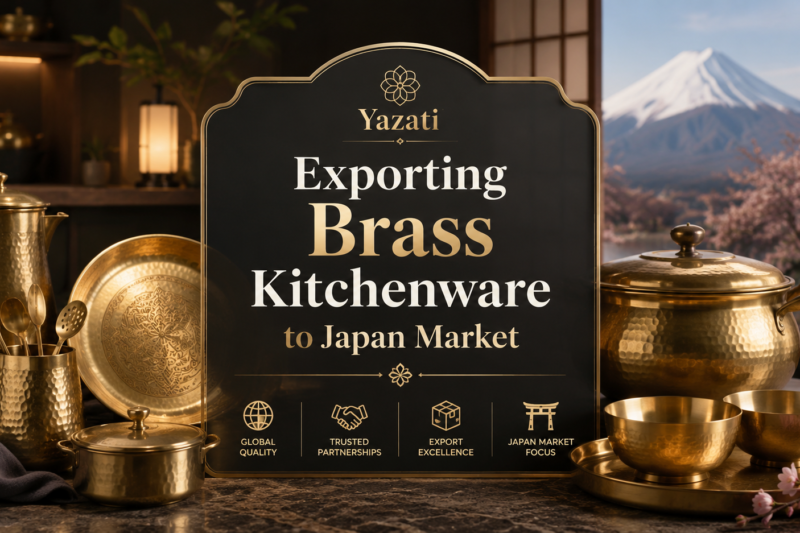 Exporting Brass Kitchenware to Japan Market