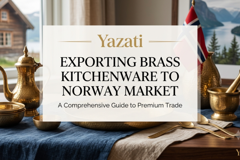 Exporting Brass Kitchenware to Norway Market