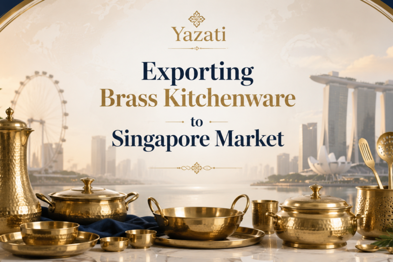 Exporting Brass Kitchenware to Singapore Market