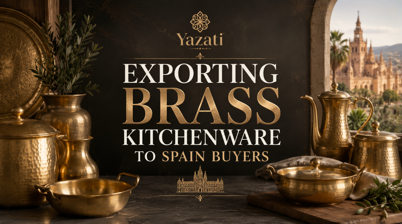 Exporting Brass Kitchenware to Spain Buyers