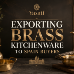 Exporting Brass Kitchenware to Spain Buyers