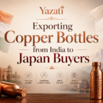 Exporting Copper Bottles from India to Japan Buyers