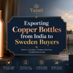 Exporting Copper Bottles from India to Sweden Buyers
