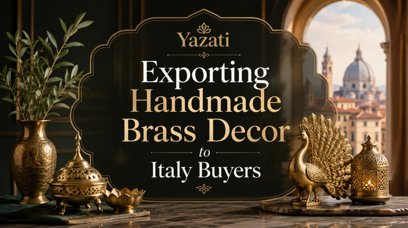 Exporting Handmade Brass Decor to Italy Buyers