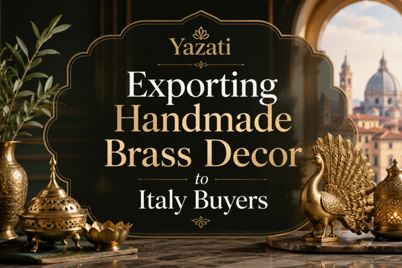 Exporting Handmade Brass Decor to Italy Buyers
