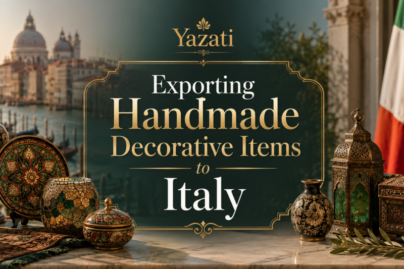 Exporting Handmade Decorative Items to Italy