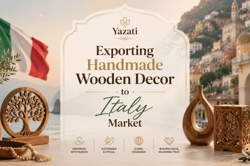 Exporting Handmade Wooden Decor to Italy Market