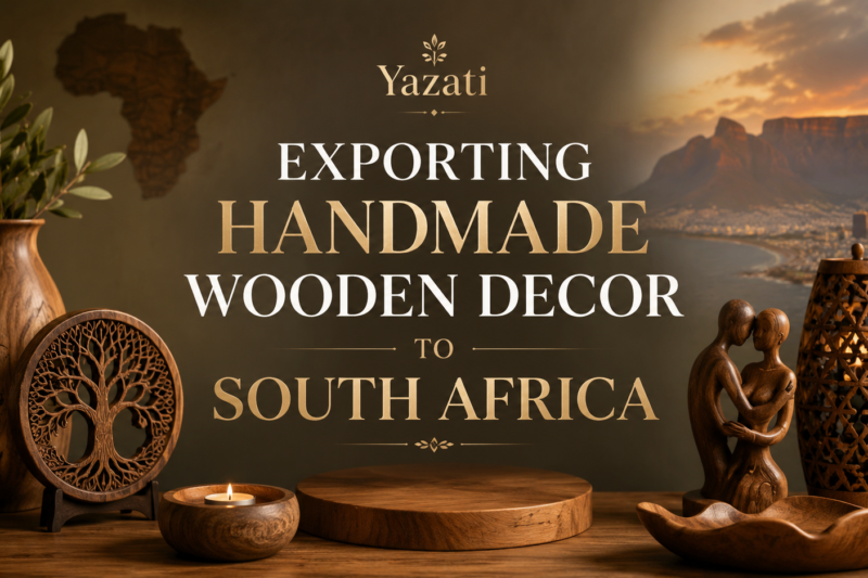 Exporting Handmade Wooden Decor to South Africa