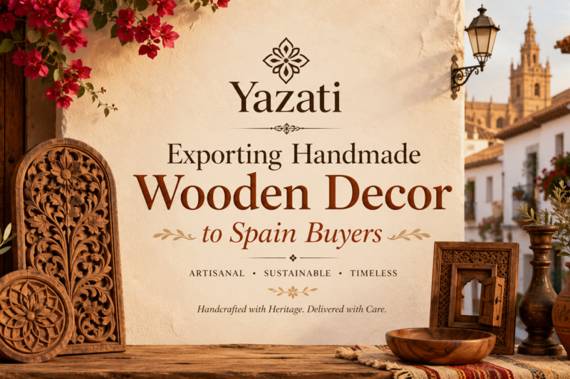 Exporting Handmade Wooden Decor to Spain Buyers