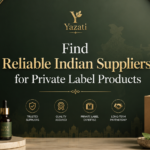 Find Reliable Indian Suppliers for Private Label Products