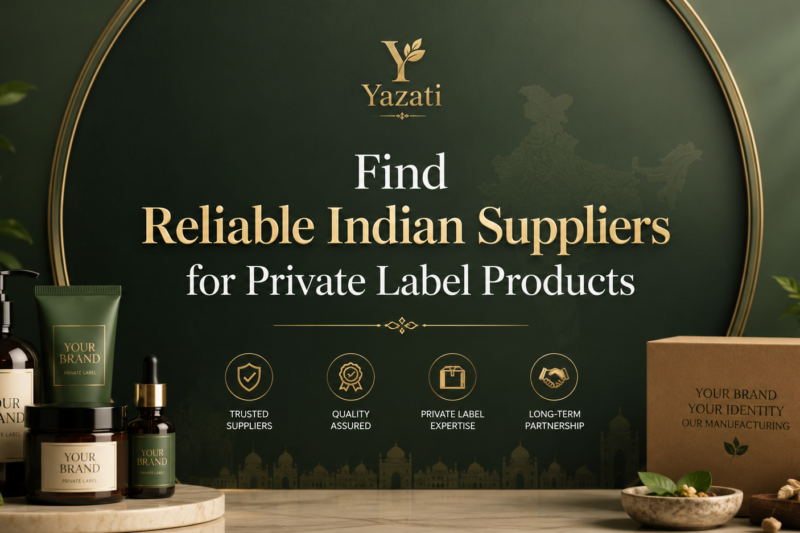 Find Reliable Indian Suppliers for Private Label Products