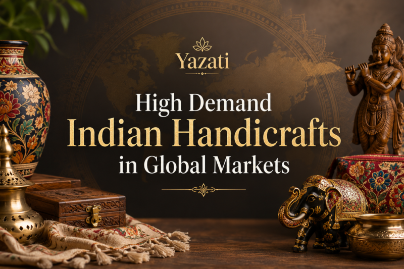 High Demand Indian Handicrafts in Global Markets