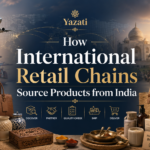 How International Retail Chains Source Products from India