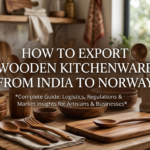 How to Export Wooden Kitchenware from India to Norway
