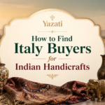 How to Find Italy Buyers for Indian Handicrafts