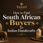 How to Find South African Buyers for Indian Handicrafts