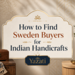 How to Find Sweden Buyers for Indian Handicrafts