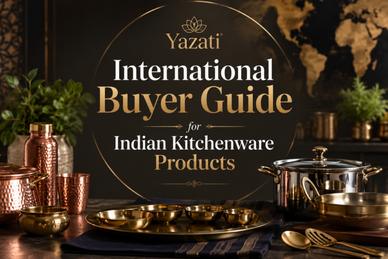 International Buyer Guide for Indian Kitchenware Products