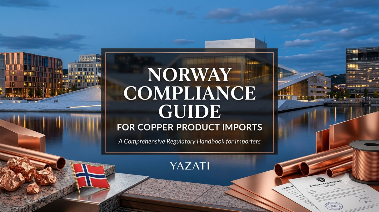 Norway Compliance Guide for Copper Product Imports