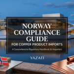 Norway Compliance Guide for Copper Product Imports