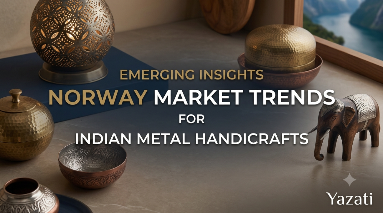Norway Market Trends for Indian Metal Handicrafts