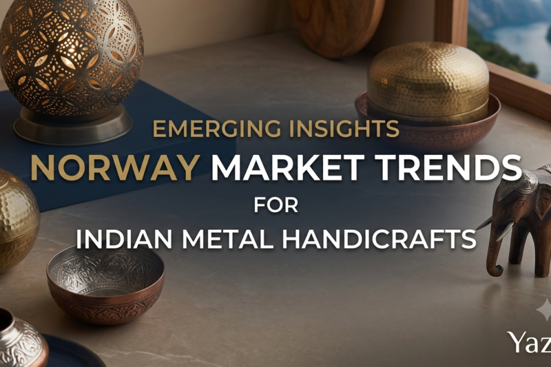 Norway Market Trends for Indian Metal Handicrafts