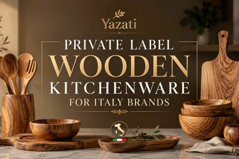 Private Label Wooden Kitchenware for Italy Brands